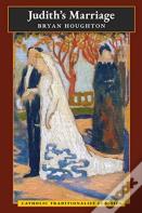 Judith'S Marriage (Catholic Traditionalist Classics)
