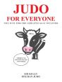 Judo For Everyone: Not Just For The Athletically Inclined - Preview