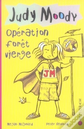 Judy Moody T.3 ; Operation Foret Vierge