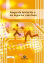 Juegos De Iniciación A Los Deportes Colectivos - Preview