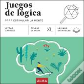 Juegos De Logica Para Estimular La Mente (Xl)