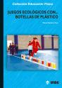 Juegos Ecológicos Con Botellas De Plástico - Preview