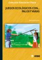 Juegos Ecológicos Con Palos Y Varas - Preview