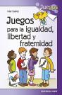Juegos Para La Igualdad, Libertad Y Fraternidad - Preview