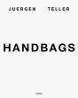 Juergen Teller: Handbags - Preview