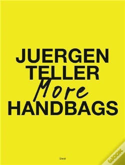Capa do artigo Juergen Teller More Handbags /Anglais