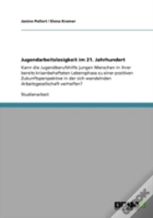 Jugendarbeitslosigkeit Im 21. Jahrhundert