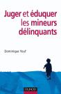 Juger Et Éduquer Les Mineurs Délinquants - Preview