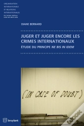 Juger Et Juger Encore Les Crimes Internationaux.