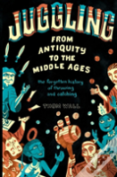 Juggling - From Antiquity To The Middle Ages