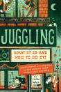 Juggling: What It Is And How To Do It - Preview