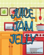 Juice Jam Jelly - Preview