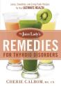 Juice Lady'S Remedies For Thyroid Disorders - Preview