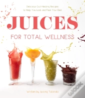 Juices For Total Wellness