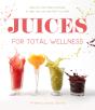 Juices For Total Wellness - Preview