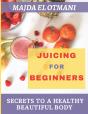 Juicing For Beginners - Preview