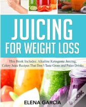 Juicing For Weight Loss