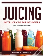 Capa do artigo Juicing Instructions For Beginners