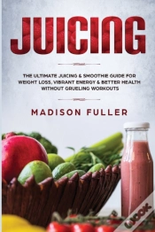 Capa do artigo Juicing: The Ultimate Juicing & Smoothie