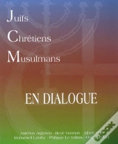 Juifs Chretiens Musulmans En Dialogue