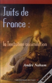 Juifs De France ; La Tentation Assimilation