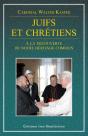 Juifs Et Chretiens ; À La Découverte De Notre Héritage Commun - Preview