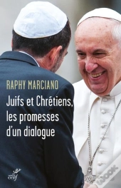 Juifs Et Chrétiens, Les Promesses D'Un Dialogue