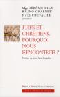 Juifs Et Chrétiens ; Pourquoi Nous Rencontrer ? - Preview