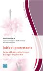 Juifs Et Protestants ; Entre Affinités Électives Et Dialogue Impossible - Preview