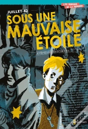 Capa do artigo Juillet 42 ; Sous Une Mauvaise Étoile