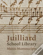 Juilliard School Library Music Manuscripts