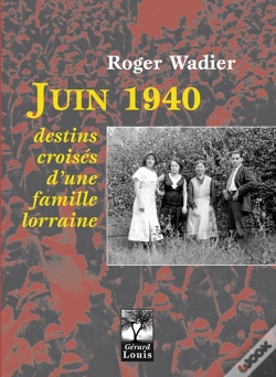 Capa do artigo Juin 1940 Destins Croises D'Une Famille Lorraine