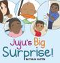 Juju'S Big Surprise - Preview