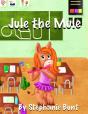 Jule The Mule - Preview