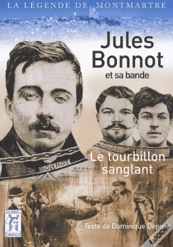 Capa do artigo Jules Bonnot Et Sa Bande Le Tourbillon Sanglant