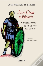 Capa do artigo Jules Cesar A Pfastatt ; Carnets Secrets De La Guerre Des Gaules