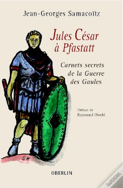 Capa do artigo Jules Cesar A Pfastatt ; Carnets Secrets De La Guerre Des Gaules