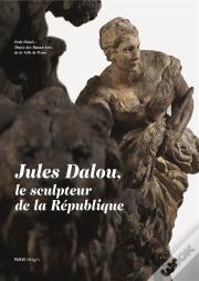 Jules Dalou ; L'Oeuvre Sculpté