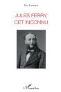 Jules Ferry, Cet Inconnu - Preview