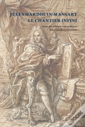 Jules Hardouin-Mansart, Le Chantier Infini