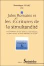 Jules Romains Et Les Ecritures De La Simultanéité : Galsworthy, Musil, Doblin, Dos Passos, Valéry, Simon, Butor, Peeters, Plissart - Preview