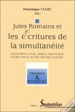 Capa do artigo Jules Romains Et Les Ecritures De La Simultanéité : Galsworthy, Musil, Doblin, Dos Passos, Valéry, Simon, Butor, Peeters, Plissart