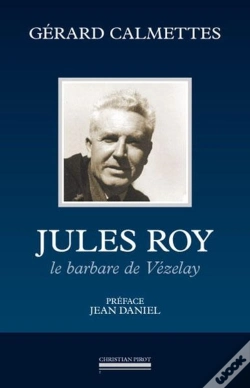 Capa do artigo Jules Roy : Le Barbare De Vezelay