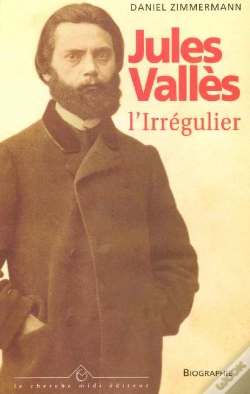 Capa do artigo Jules Valles, L'Irregulier