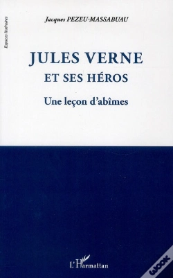 Capa do artigo Jules Verne Et Ses Héros ; Une Leçon D'Abîmes