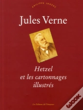 Jules Verne ; Hetzel Et Les Cartonnages Illustres