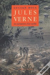 Jules Verne ; Les Paradoxes D'Un Mythe