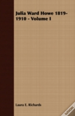 Capa do artigo Julia Ward Howe 1819-1910 - Volume I