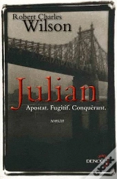 Julian ; Apostat, Fugitif, Conquérant