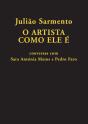 Julião Sarmento - O Artista como Ele É - Preview